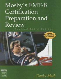 Mosby's EMT-B Certification Preparation and Review - Revised Reprint (Mosby's EMT-B Certification Preparation & Review)