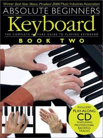 Absolute Beginners: Keyboard Book 2 (Absolute Beginners)