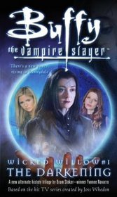 The Darkening (Buffy the Vampire Slayer: Wicked Willow, Book 1)