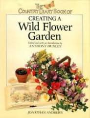 THE COUNTRY DIARY BOOK OF CREATING A WILD FLOWER GARDEN