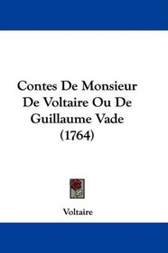 Contes De Monsieur De Voltaire Ou De Guillaume Vade (1764)