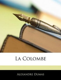 La Colombe (French Edition)