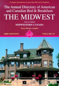 The Midwest (Annual Directory of Midwestern Bed & Breakfasts)