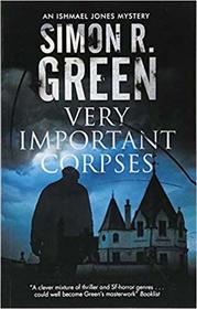 Very Important Corpses (Ishmael Jones, Bk 3)
