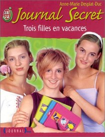 Journal secret, numro 7 : Trois filles en vacances