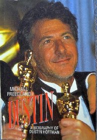 Dustin: A Biography of Dustin Hoffman