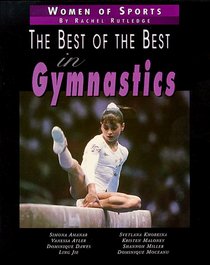 Best Of The Best: Gymnastics (Women of Sports)