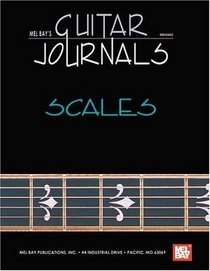 Mel Bay Guitar Journals: Scales (Mel Bay's Guitar Journals)