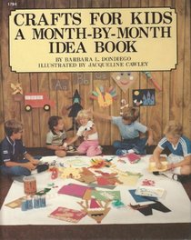 Crafts for kids: A month-by-month idea book