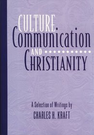 Culture, Communication, and Christianity: A Selection of Writings