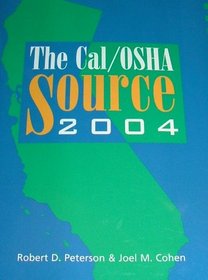 The Cal/OSHA Source 2004