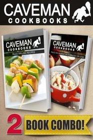 Paleo Grilling Recipes and Paleo On A Budget In 10 Minutes Or Less: 2 Book Combo (Caveman Cookbooks )