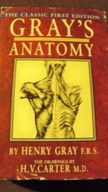Gray's Anatomy (The Classic First Edition)