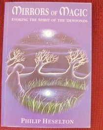 Mirrors of Magic: Evoking the Spirit of the Dewponds