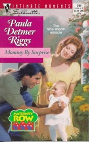 Mommy By Surprise (Maternity Row, Bk 2) (Silhouette Intimate Moments, No 794)
