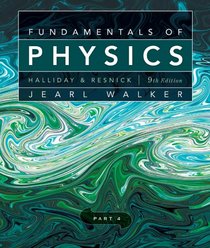 Fundamentals of Physics, Chapters 33-37 (Part 4)