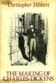 THE MAKING OF CHARLES DICKENS