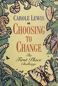 Choosing to Change: The First Place Challenge
