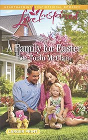 A Family for Easter (Rescue River, Bk 6) (Love Inspired, No 1125) (Larger Print)