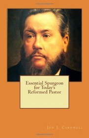 Essential Spurgeon for Today's Reformed Pastor