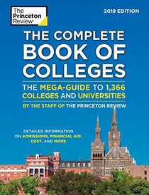 The Complete Book of Colleges, 2019 Edition: The Mega-Guide to 1,366 Colleges and Universities (College Admissions Guides)