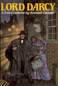 Lord Darcy: A 3-in-1 volume