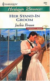 Her Stand-In Groom (Contract Brides) (Harlequin Romance, No 3804)