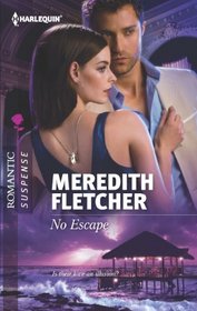 No Escape (Harlequin Romantic Suspense, No 1734)