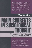 Main Currents in Sociological Thought Volume I