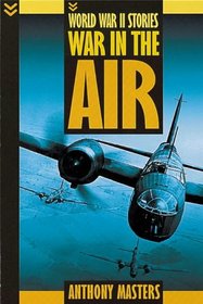 War in the Air (World War II Stories)