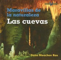 Las Cuevas / Caves (Maravillas De La Naturaleza / Wonders of Nature) (Spanish Edition)