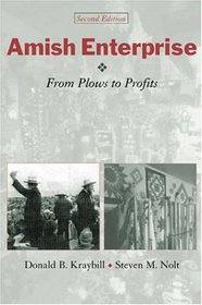 Amish Enterprise: From Plows to Profits (Center Books in Anabaptist Studies)