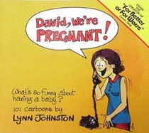 David, We're Pregnant!: 101 Cartoons for Expecting Parents