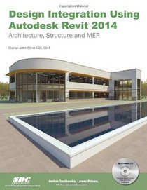 Design Integration Using Autodesk Revit 2014