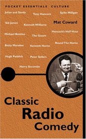 Classic Radio Comedy (Pocket Essential series)