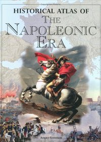 Historical Atlas of the Napolenoic Era (Historical Atlas)