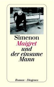 Maigret und der einsame Mann.