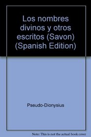 Los nombres divinos y otros escritos (Savon) (Spanish Edition)