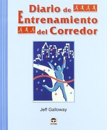 Diario de entrenamiento del corredor / Jeff Galloway's Training Journal (Spanish Edition)