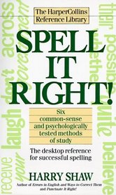 Spell It Right!: The Desktop Reference for Successful Spelling