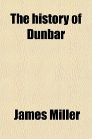 The history of Dunbar