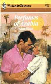 Perfumes of Arabia (Harlequin Romance, No 2814)