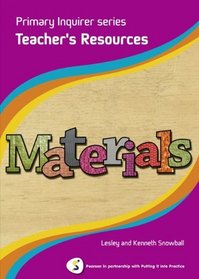 Primary Inquirer Series: Materials Teacher Book: Pearson in Partnership with Putting it into Practice