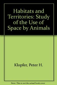 Habitats and Territories: Study of the Use of Space by Animals