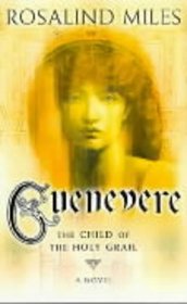 Guenevere:  The Child of the Holy Grail