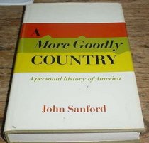 A More Goodly Country: A Personal History of America ([His The top of Pisgah ; v. 1])
