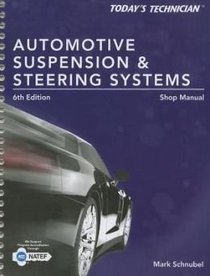 Automotive Suspension & Steering Systems Shop Manual (Today's Technician)