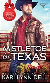 Mistletoe in Texas (Texas Rodeo, Bk 5)