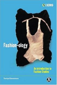 Fashion-ology : An Introduction to Fashion Studies (Dress, Body, Culture)