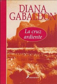 La Cruz Ardiente (Outlander, Bk 5) (Spanish)
